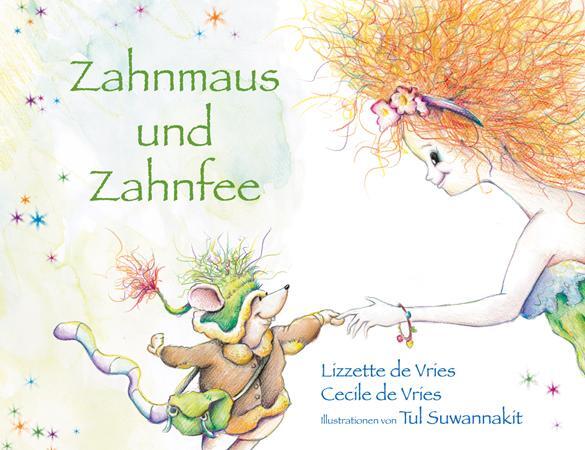 Cover: 9783868670332 | Zahnmaus und Zahnfee | Lizzette de Vries (u. a.) | Buch | 32 S. | 2010