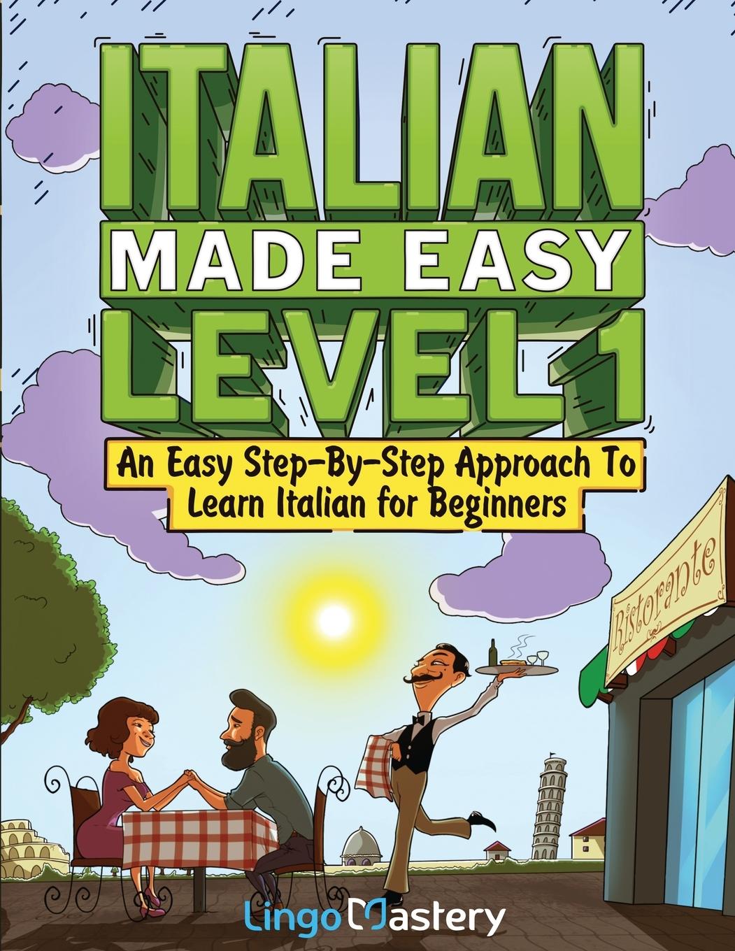 Cover: 9781951949563 | Italian Made Easy Level 1 | Lingo Mastery | Taschenbuch | Englisch