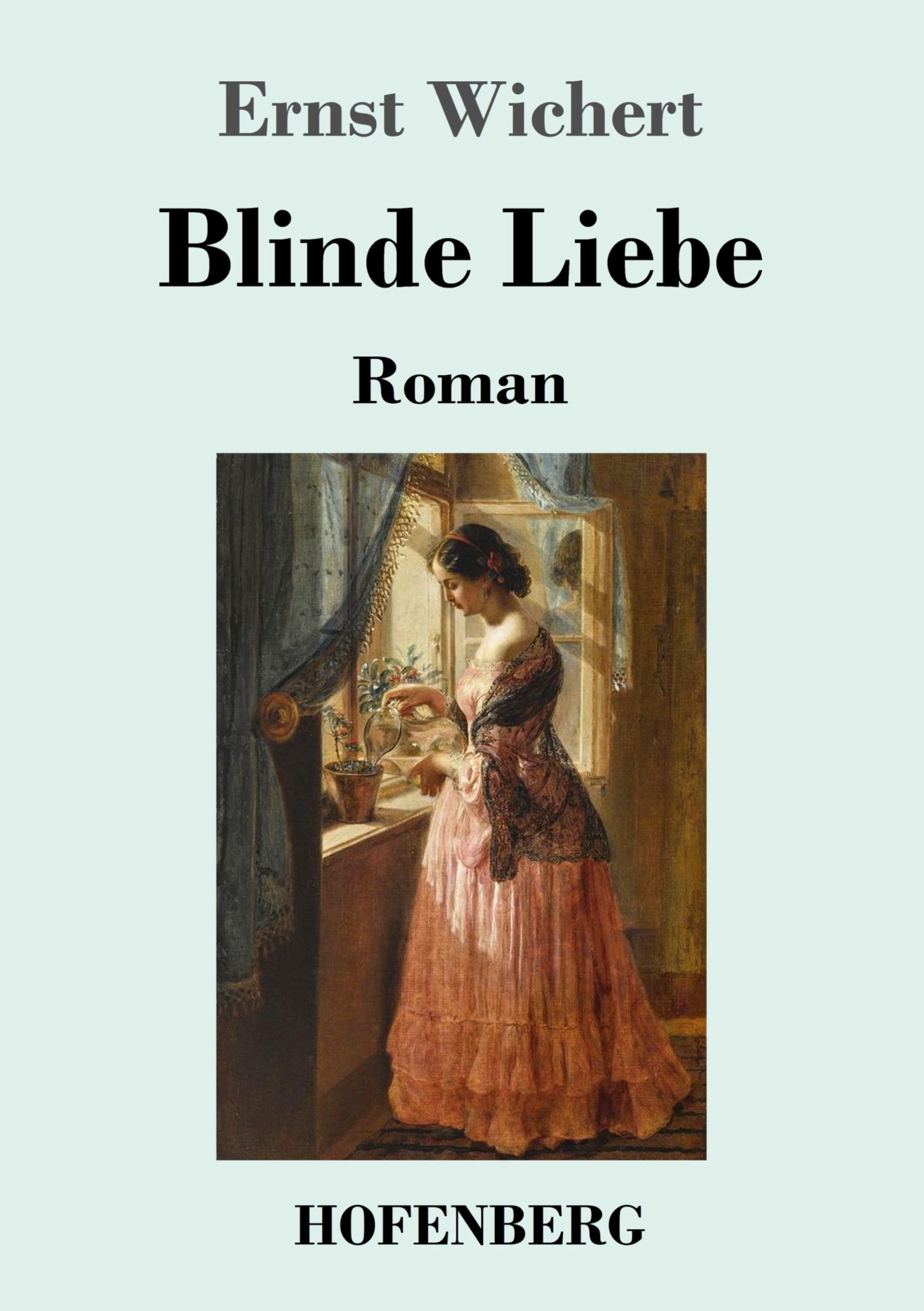 Cover: 9783743737440 | Blinde Liebe | Roman | Ernst Wichert | Taschenbuch | Paperback | 2020