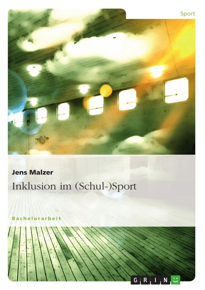 Cover: 9783656577034 | Inklusion im (Schul-)Sport | Jens Malzer | Taschenbuch | Paperback