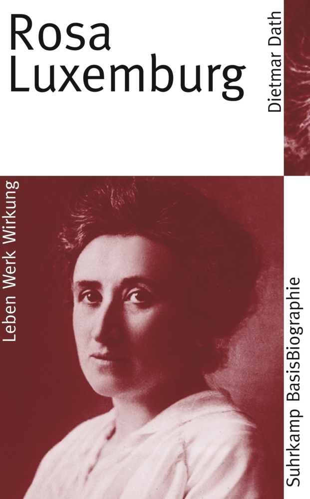 Cover: 9783518182352 | Rosa Luxemburg | Leben - Werk - Wirkung | Dietmar Dath | Taschenbuch