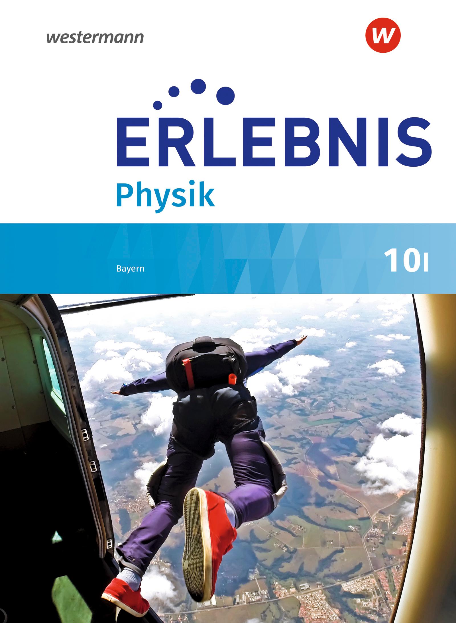 Cover: 9783141954753 | Erlebnis Physik 10 I. Schulbuch. Für Realschulen in Bayern | Buch