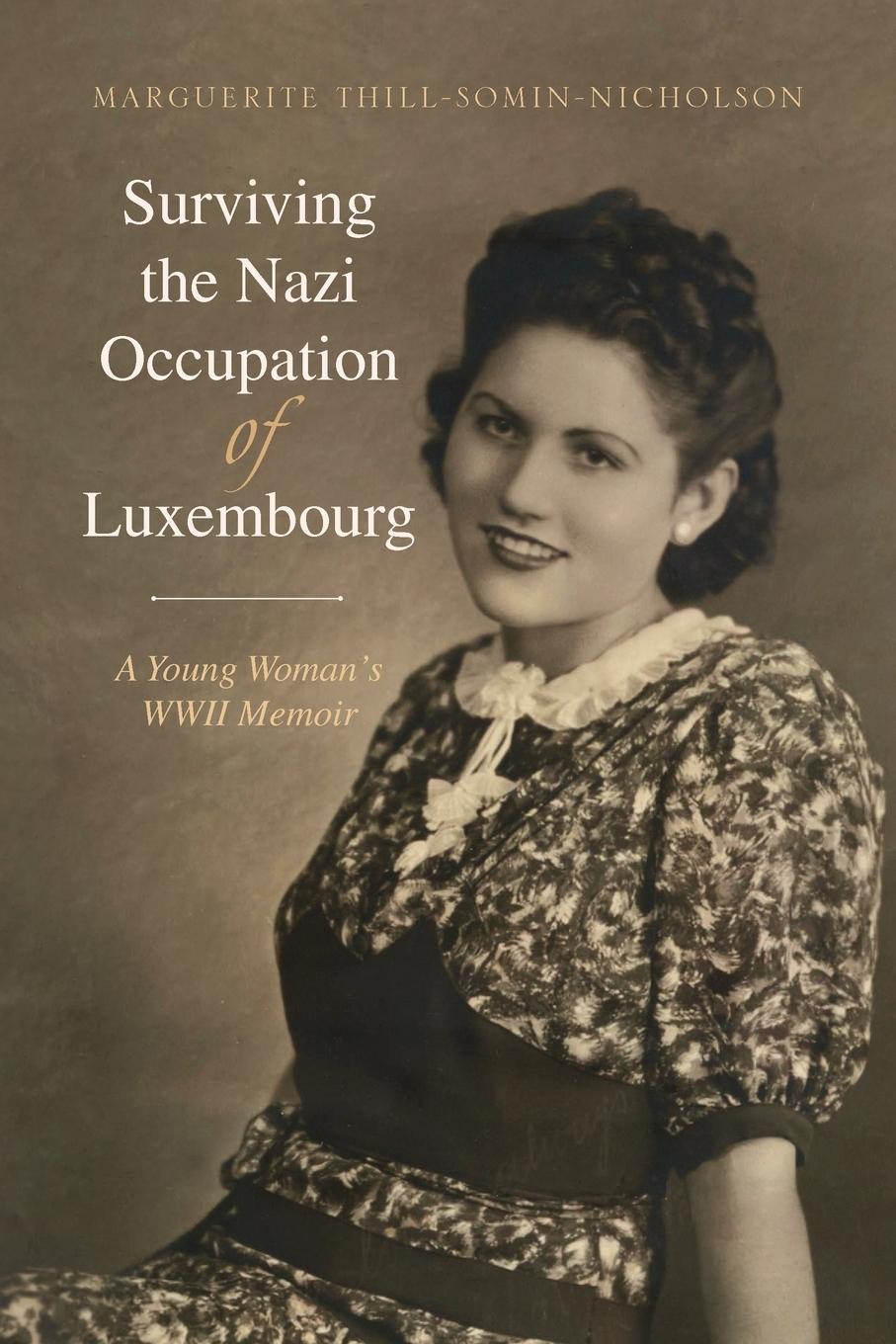 Cover: 9781436338615 | Surviving the Nazi Occupation of Luxembourg | Thill-Somin-Nicholson