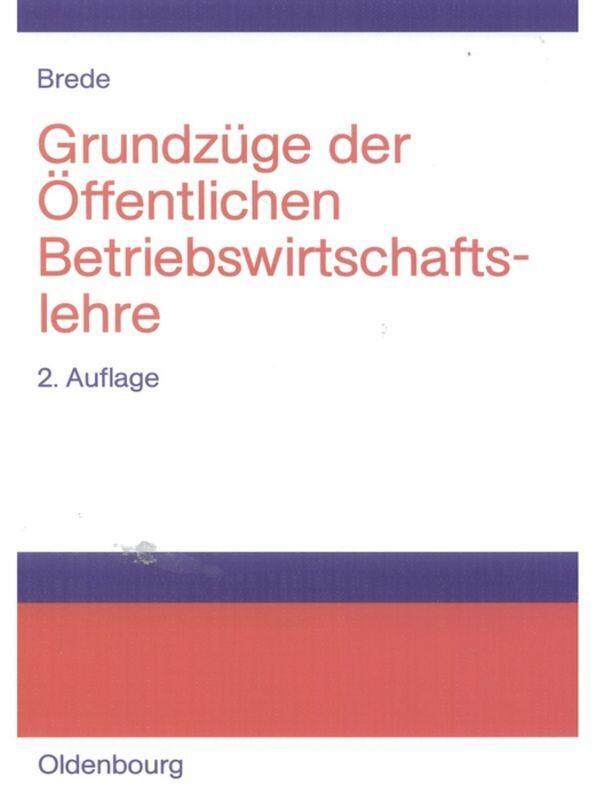 Cover: 9783486577310 | Grundzüge der Öffentlichen Betriebswirtschaftslehre | Helmut Brede