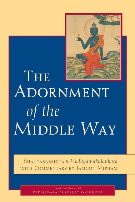 Cover: 9781590304198 | The Adornment of the Middle Way: Shantarakshita's Madhyamakalankara...