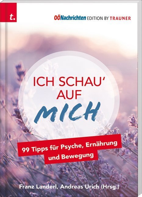 Cover: 9783990625705 | Ich schau' auf MICH, 99 Tipps für Psyche, Ernährung und Bewegung