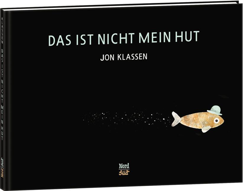 Cover: 9783314101700 | Das ist nicht mein Hut | Jon Klassen | Buch | 40 S. | Deutsch | 2013