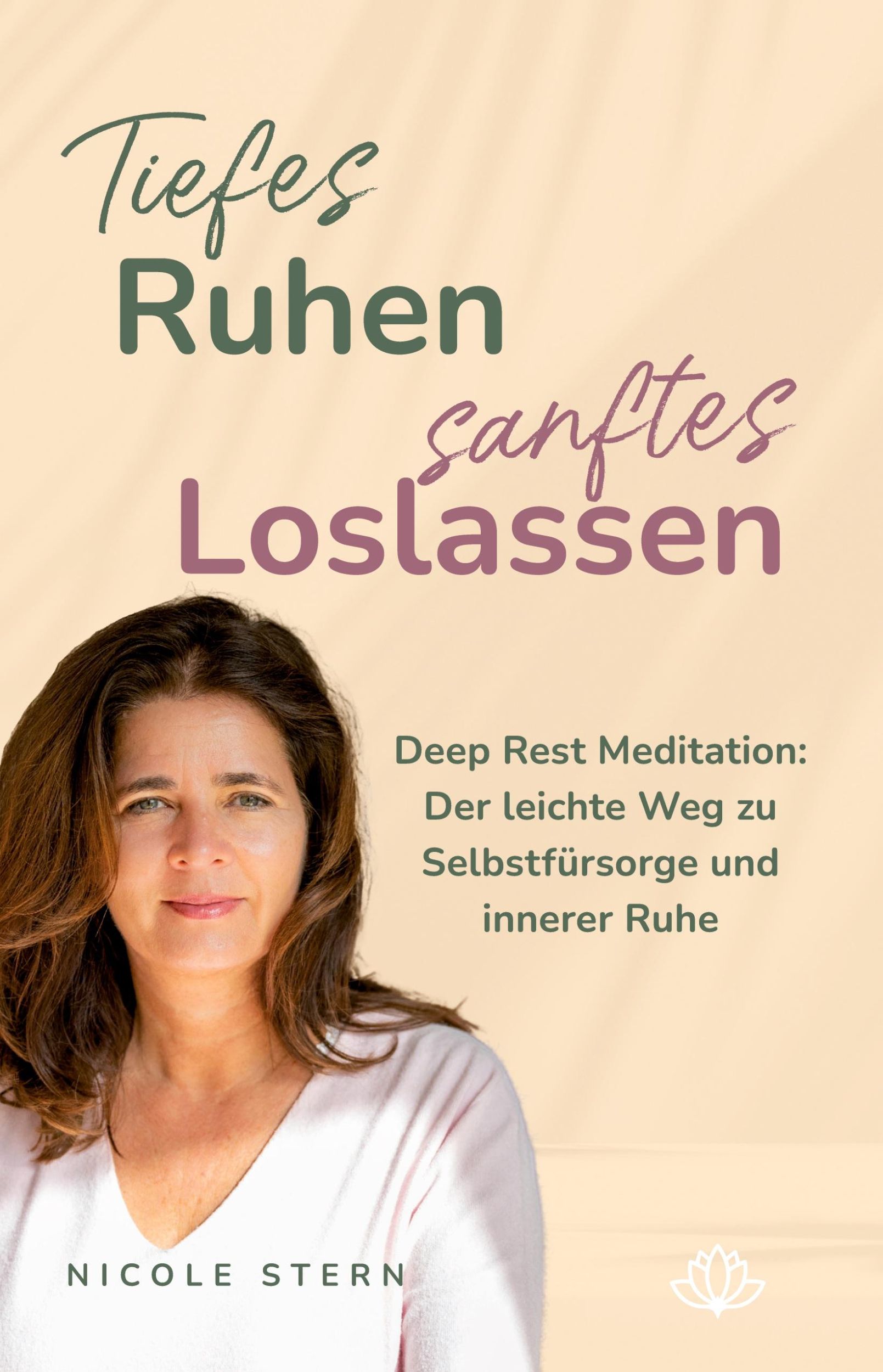 Cover: 9798321888704 | Tiefes Ruhen - sanftes Loslassen | Nicole Stern | Taschenbuch | 176 S.