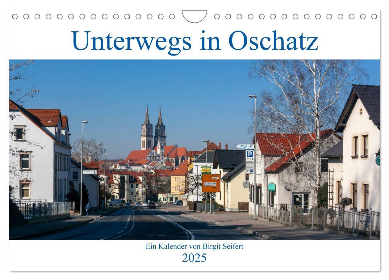 Cover: 9783435323685 | Unterwegs in Oschatz (Wandkalender 2025 DIN A4 quer), CALVENDO...