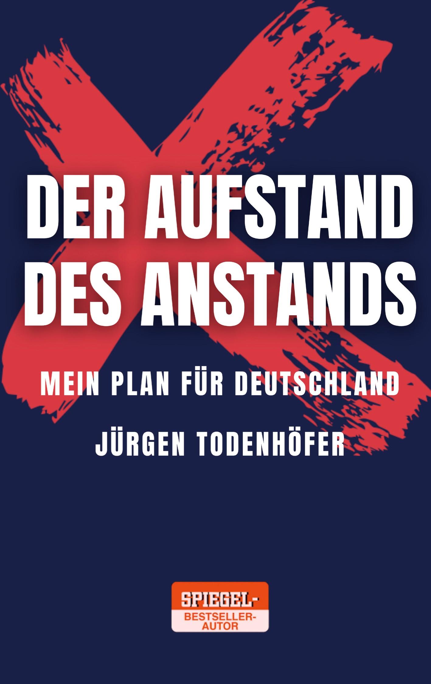 Cover: 9783752667912 | Der Aufstand des Anstands | Mein Plan für Deutschland | Todenhöfer