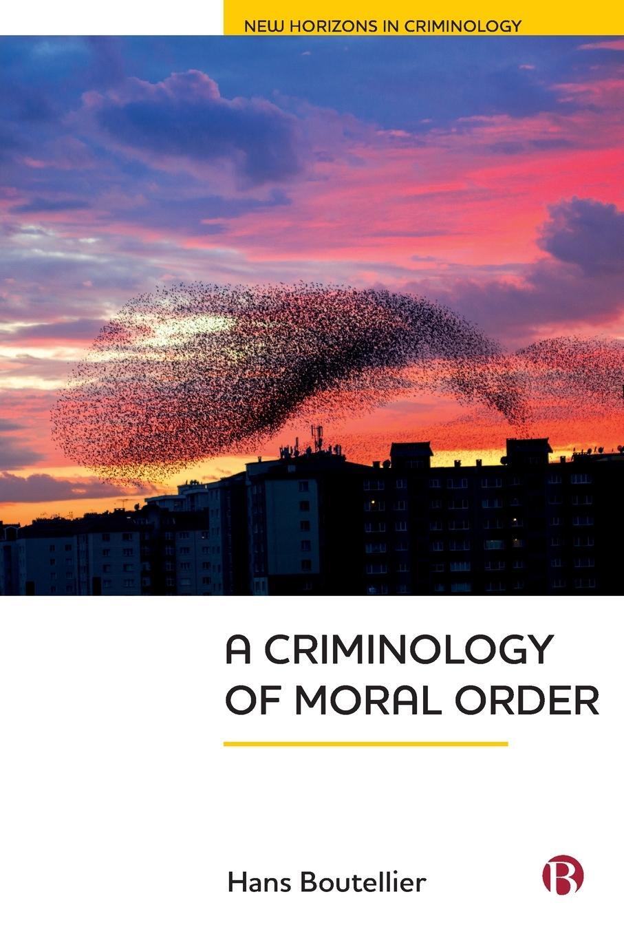 Cover: 9781529203837 | A Criminology of Moral Order | Hans Boutellier | Taschenbuch | 2020