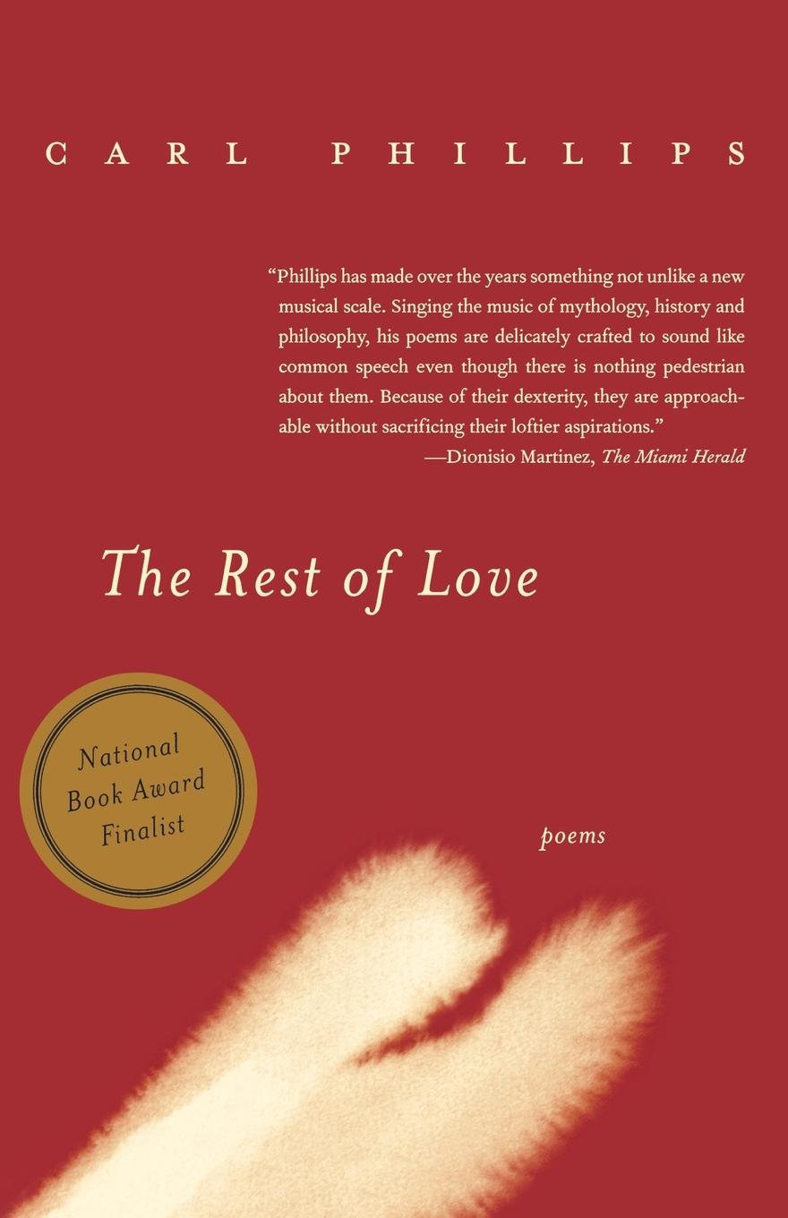 Cover: 9780374529628 | The Rest of Love | Carl Phillips | Taschenbuch | Englisch | 2005