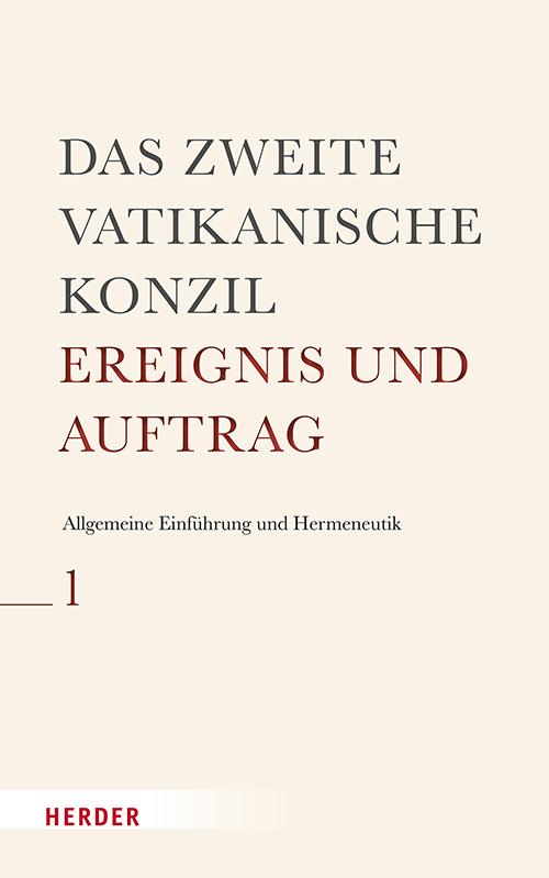 Cover: 9783451024016 | Das Zweite Vatikanische Konzil: Allgemeine Einführung und Hermeneutik