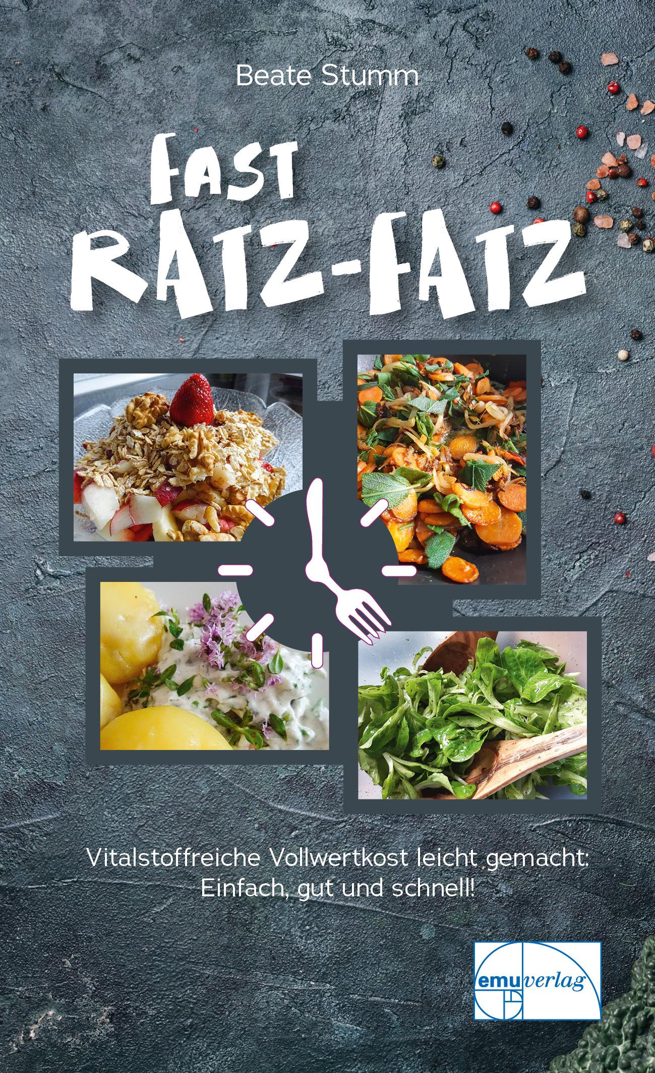 Cover: 9783891892374 | Fast Ratz-Fatz | Vollwertküche leicht gemacht | Beate Stumm | Buch