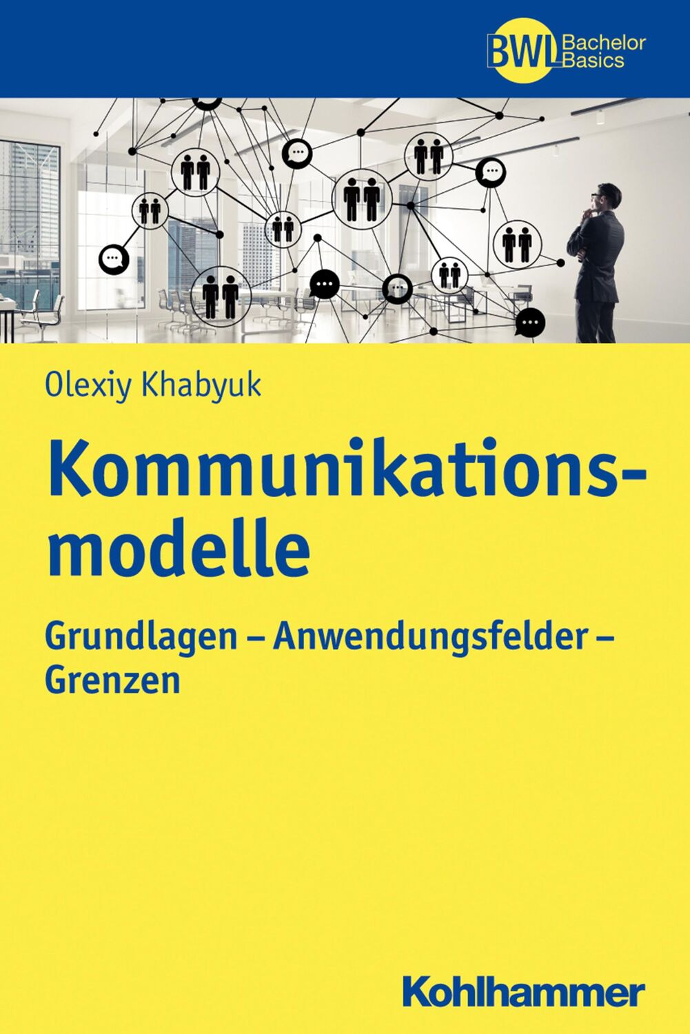 Cover: 9783170326965 | Kommunikationsmodelle | Grundlagen - Anwendungsfelder - Grenzen | Buch