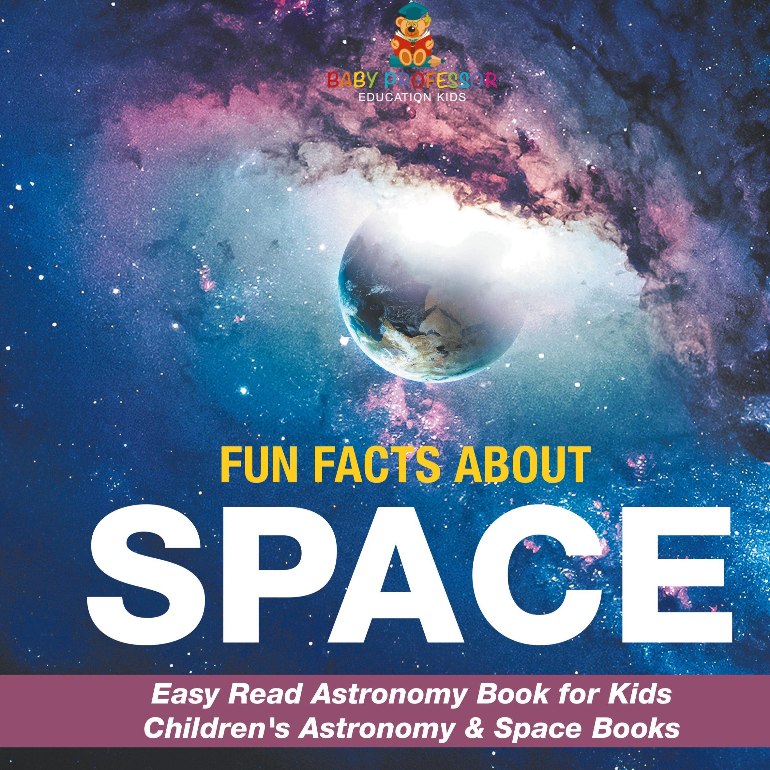 Cover: 9798869411181 | Fun Facts about Space - Easy Read Astronomy Book for Kids...