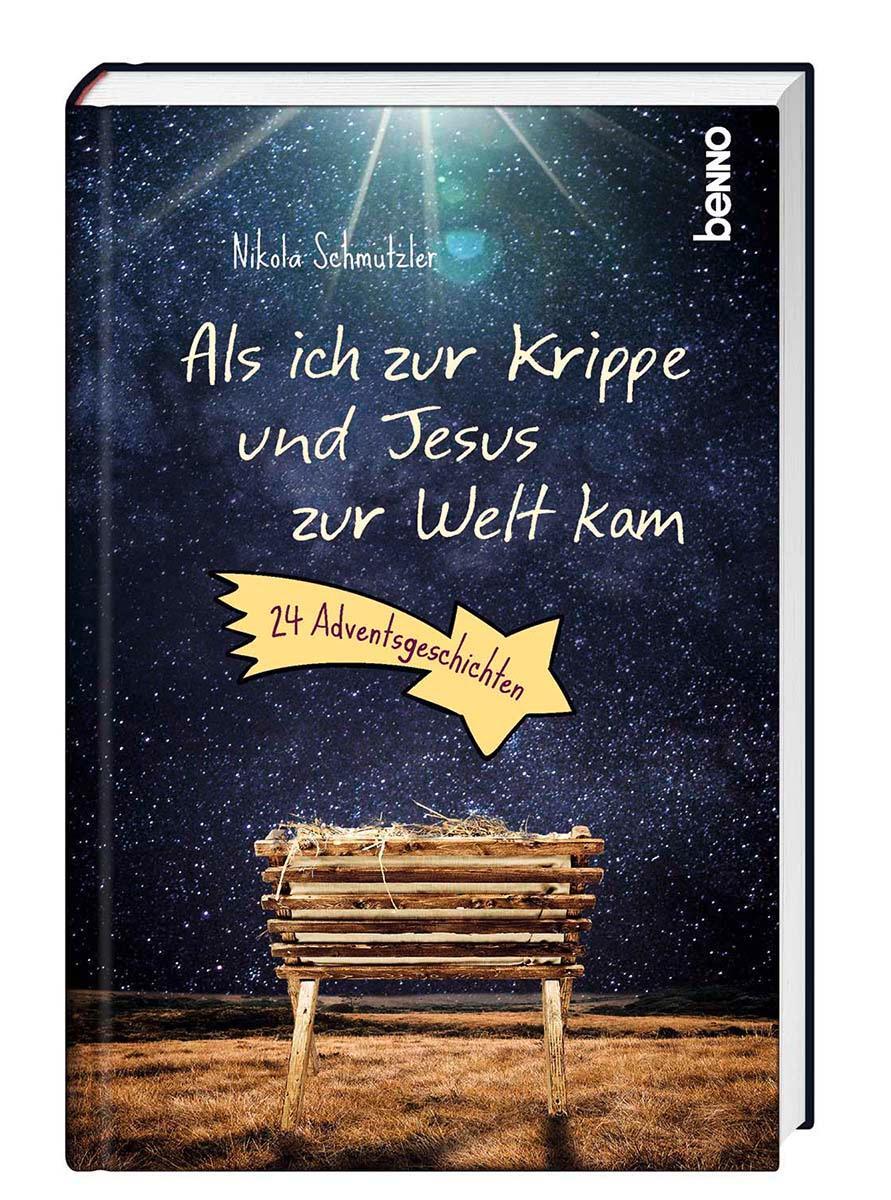 Cover: 9783746261928 | Als ich zur Krippe und Jesus zur Welt kam | 24 Adventsgeschichten