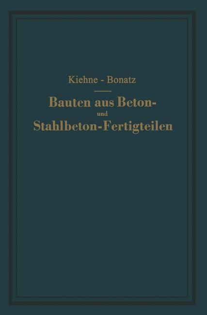 Cover: 9783642489938 | Bauten aus Beton- und Stahlbeton-Fertigteilen | Ein Lehrbuch | Kiehne