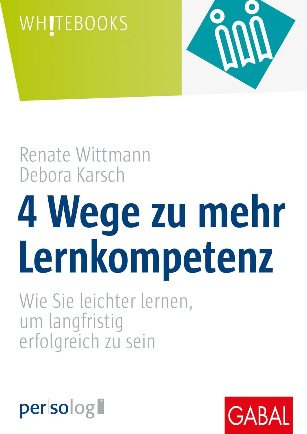 Cover: 9783967391022 | 4 Wege zu mehr Lernkompetenz | Renate Wittmann (u. a.) | Buch | 224 S.