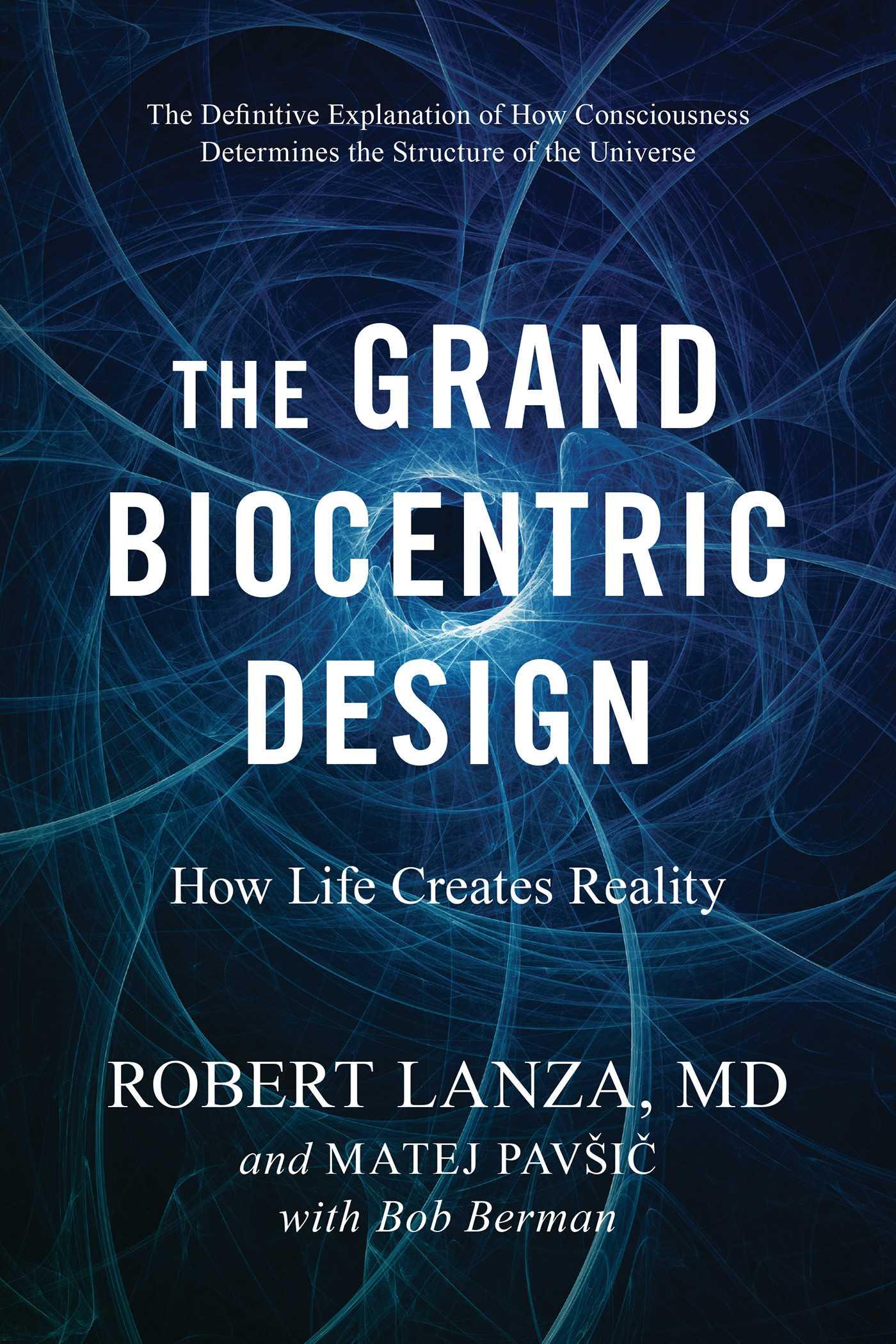 Cover: 9781953295804 | The Grand Biocentric Design | How Life Creates Reality | Lanza (u. a.)