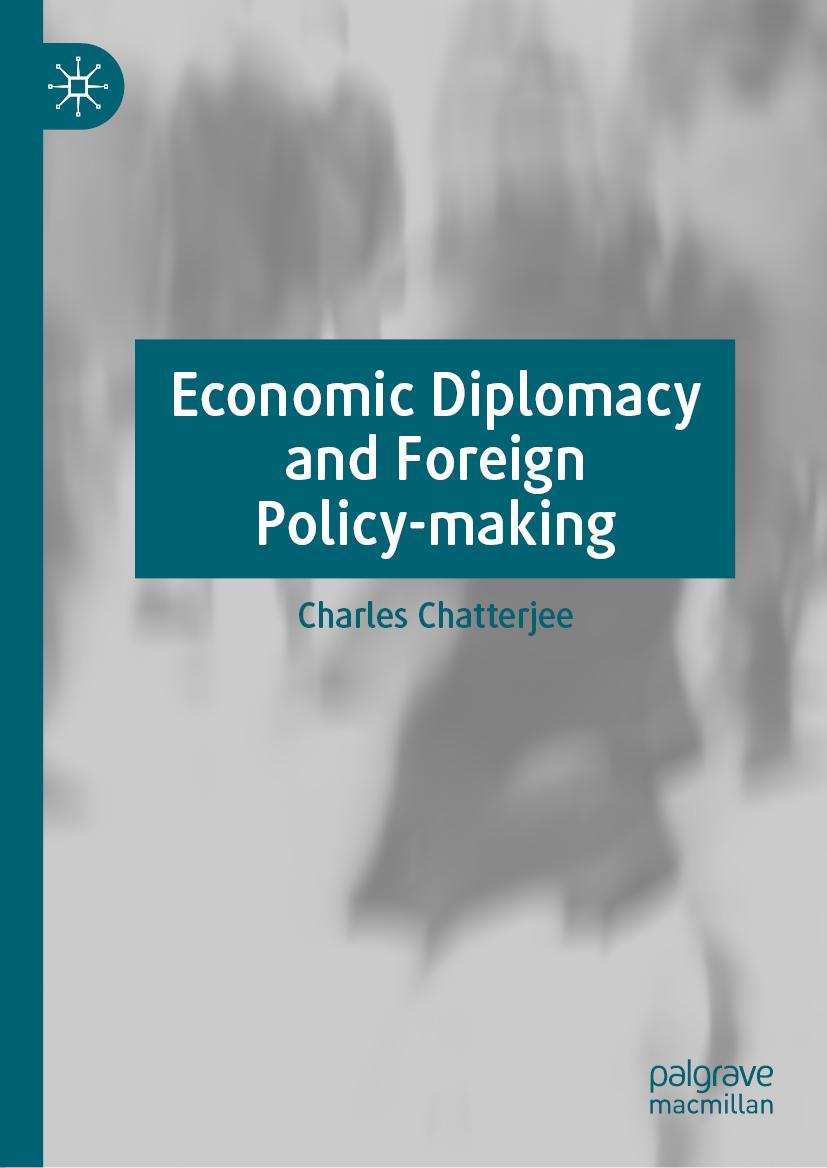 Cover: 9783030490461 | Economic Diplomacy and Foreign Policy-making | Charles Chatterjee | xv