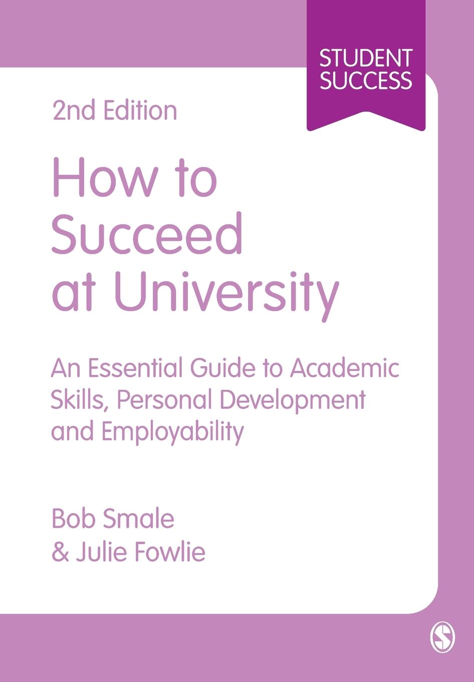 Cover: 9781446295472 | How to Succeed at University | Bob Smale (u. a.) | Taschenbuch | 2015