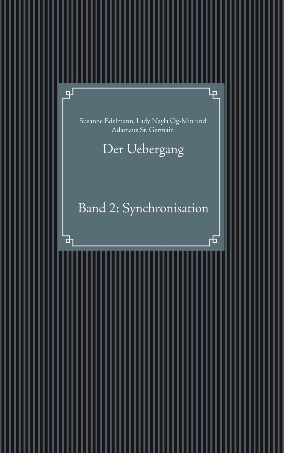 Cover: 9783748192657 | Der Uebergang | Band 2: Synchronisation | Susanne Edelmann (u. a.)