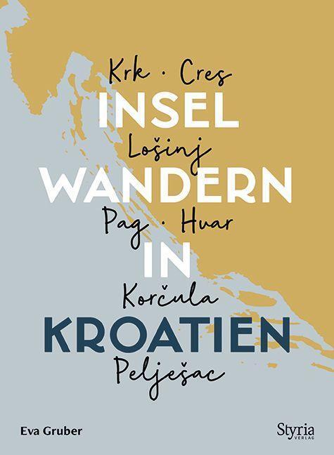 Cover: 9783222136672 | Inselwandern in Kroatien | Eva Gruber | Taschenbuch | Deutsch | 2022