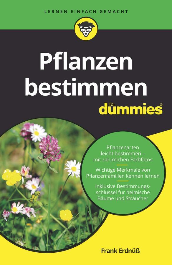 Cover: 9783527714285 | Pflanzen bestimmen für Dummies | Frank Erdnüß | Taschenbuch | 368 S.