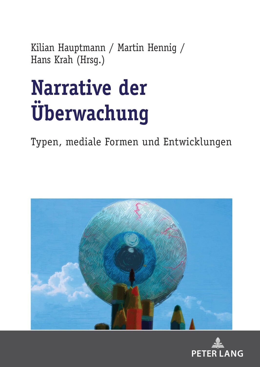 Cover: 9783631790403 | Narrative der Überwachung | Typen, mediale Formen und Entwicklungen