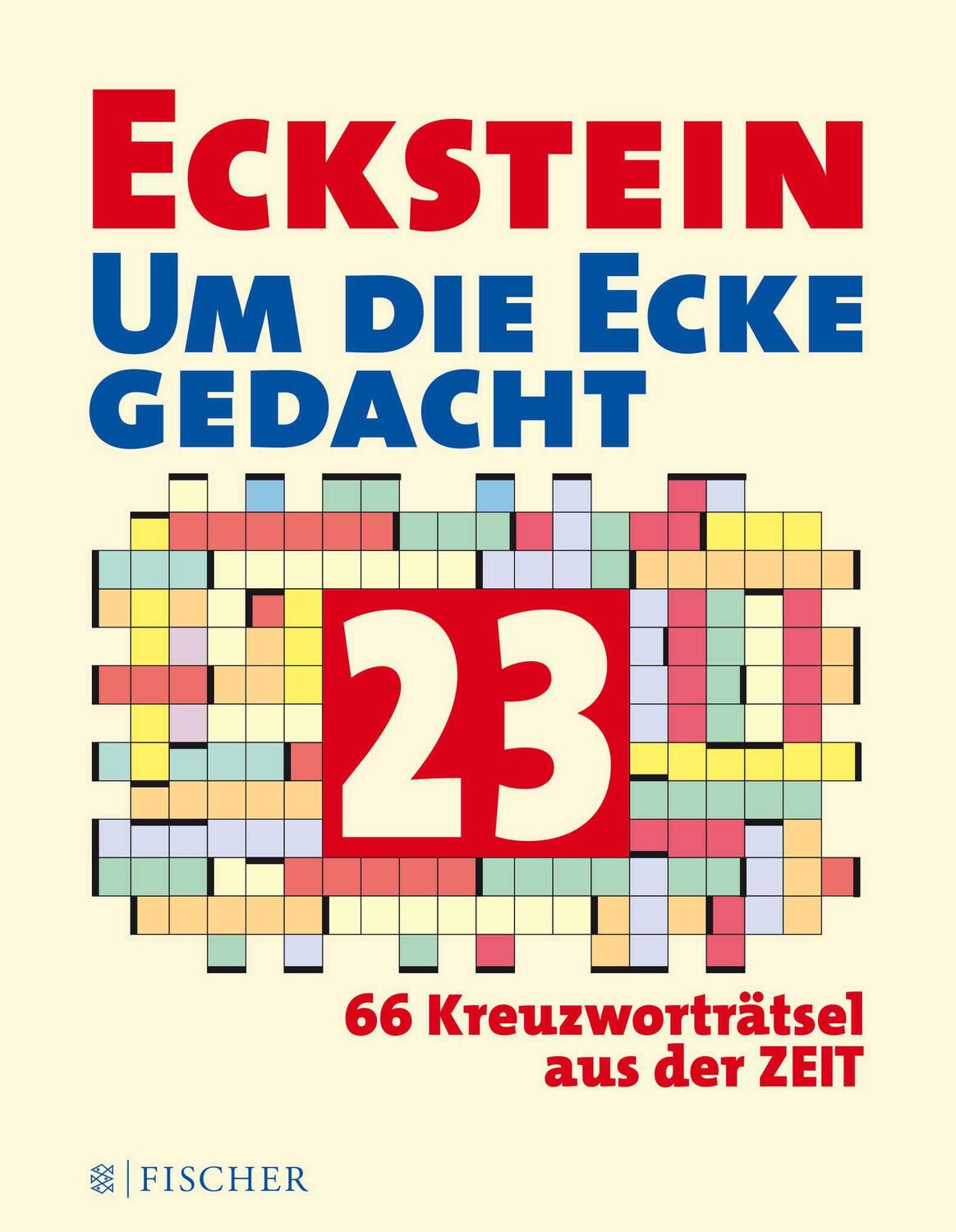 Cover: 9783596299508 | Eckstein - Um die Ecke gedacht 23 | 66 Kreuzworträtsel aus der Zeit