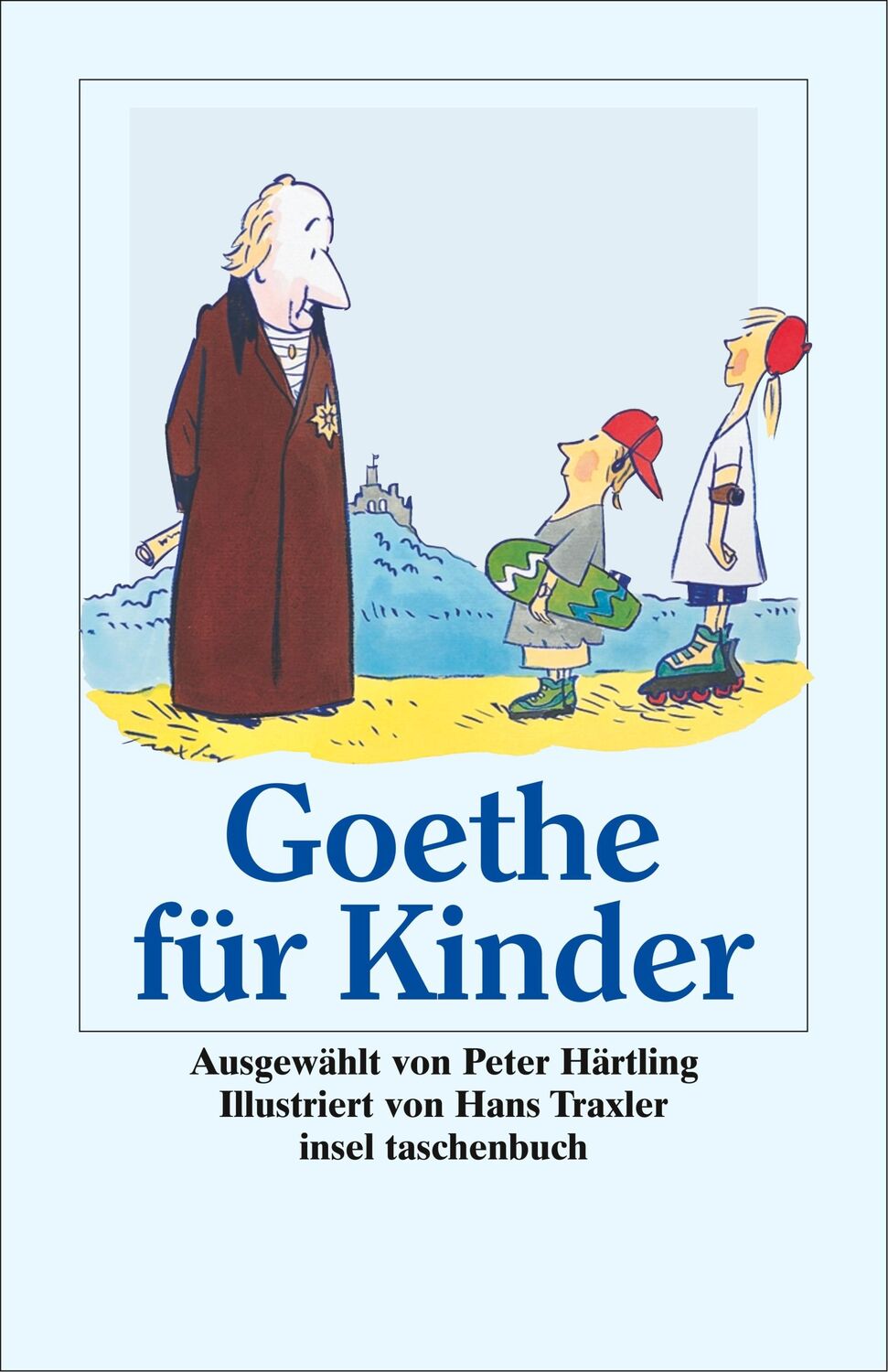 Cover: 9783458346005 | Goethe für Kinder | Ich bin so guter Dinge | Goethe | Taschenbuch