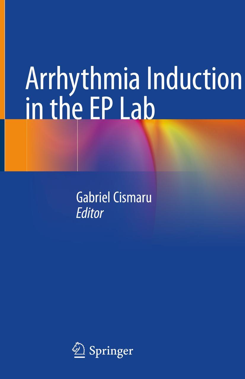 Cover: 9783319927282 | Arrhythmia Induction in the EP Lab | Gabriel Cismaru | Buch | ix