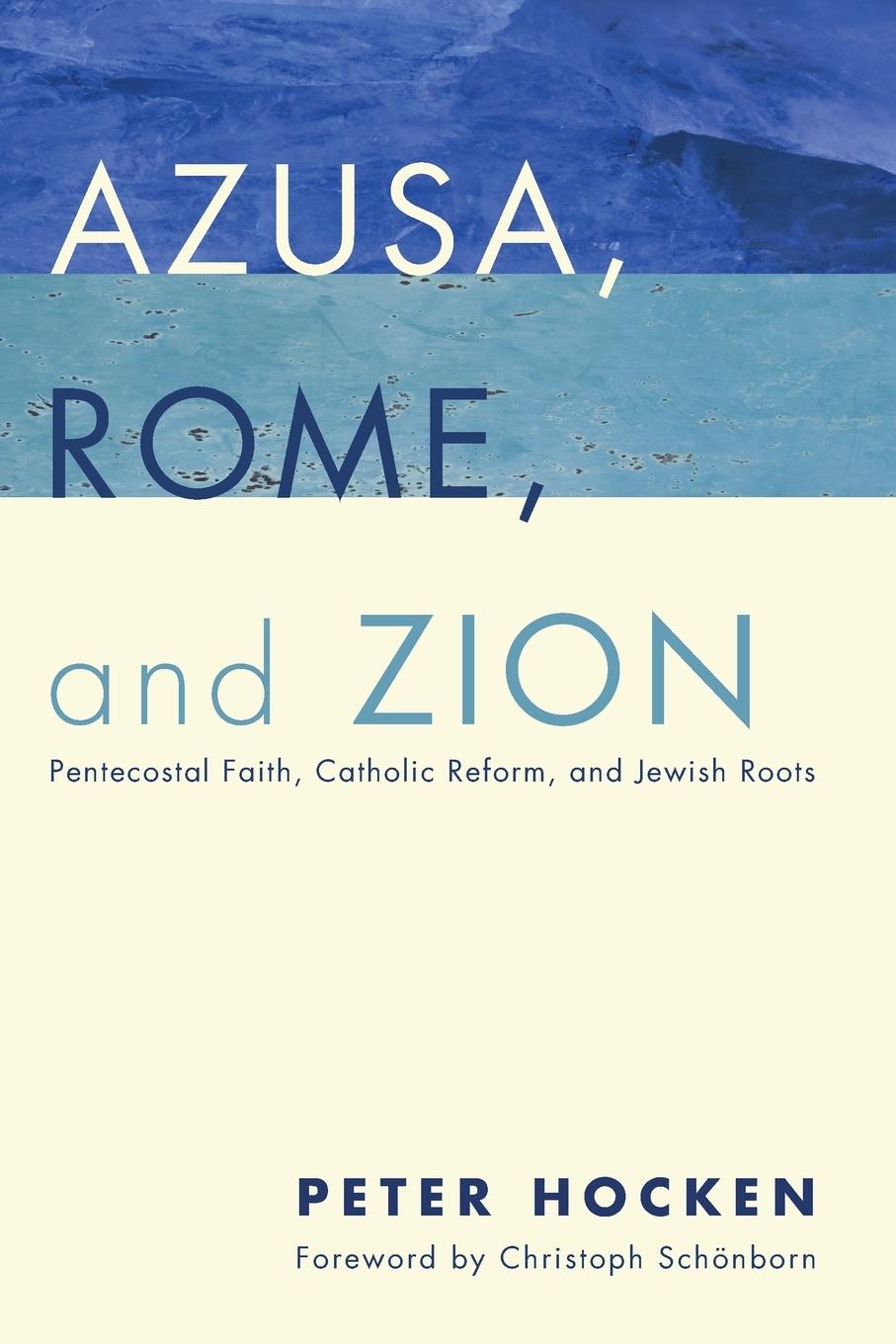 Cover: 9781498228343 | Azusa, Rome, and Zion | Peter D. Hocken | Taschenbuch | Englisch