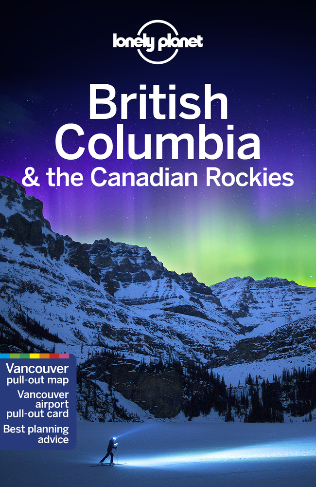 Cover: 9781787013650 | Lonely Planet British Columbia &amp; the Canadian Rockies | Lee (u. a.)