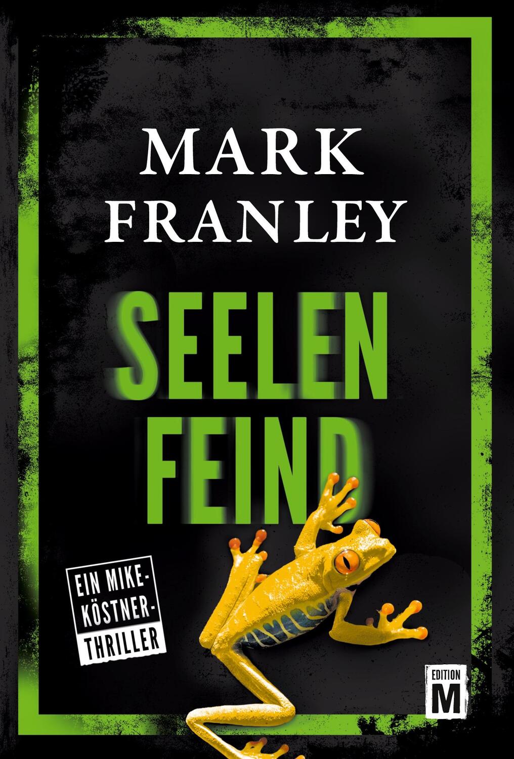 Cover: 9782919808984 | Seelenfeind | Mark Franley | Taschenbuch | Ein Mike-Köstner-Thriller