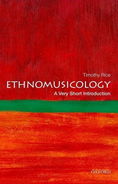 Cover: 9780199794379 | Ethnomusicology: A Very Short Introduction | Timothy Rice | Buch