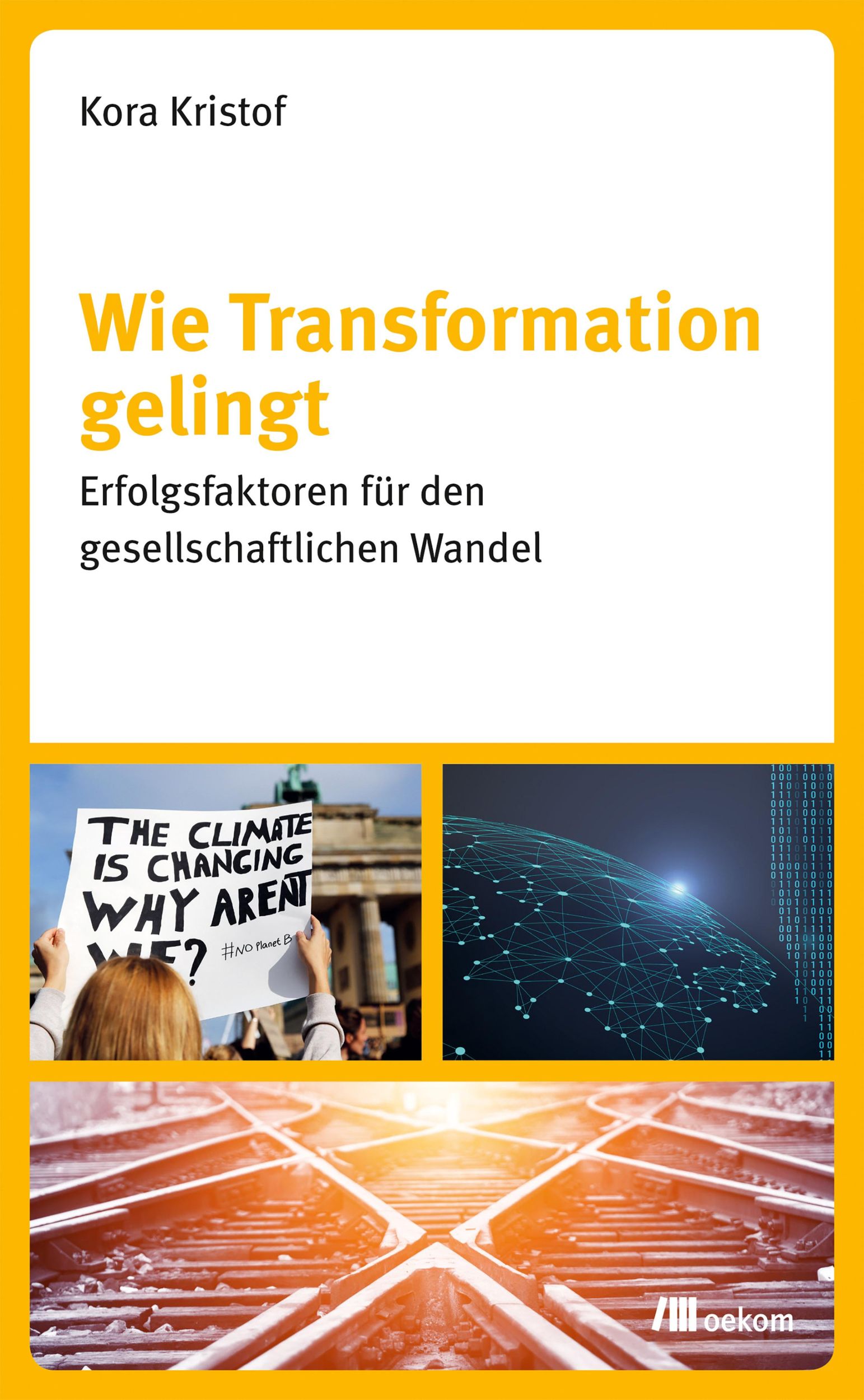 Cover: 9783962381325 | Wie Transformation gelingt | Kora Kristof | Taschenbuch | 216 S.