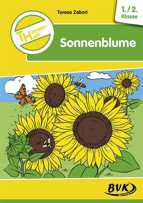 Cover: 9783867409018 | Themenheft Sonnenblume | Teresa Zabori | Taschenbuch | 28 S. | Deutsch