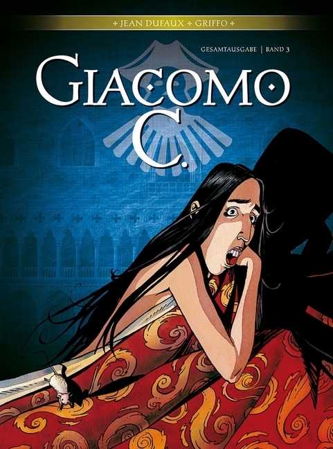 Cover: 9783894742942 | Giacomo C. Gesamtausgabe. Bd.3 | Jean Dufaux (u. a.) | Buch | 2017