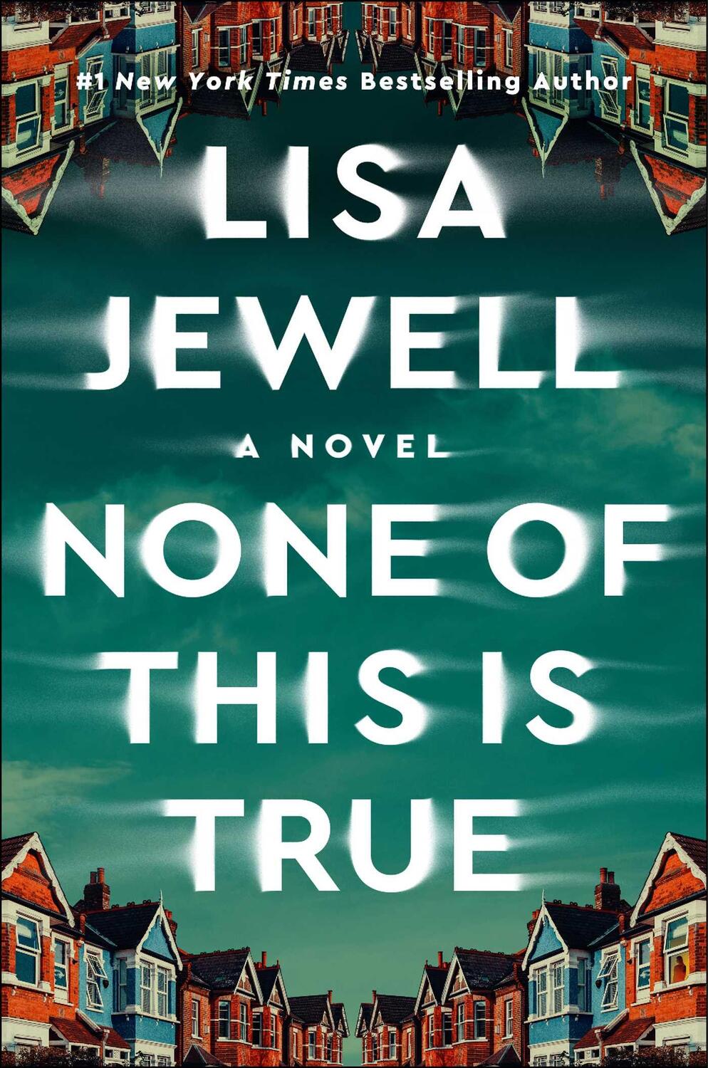 Bild: 9781982179007 | None of This Is True | A Novel | Lisa Jewell | Buch | Gebunden | 2023