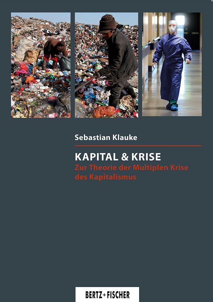 Cover: 9783865058041 | Kapital &amp; Krise | Zur Theorie der Multiplen Krise des Kapitalismus