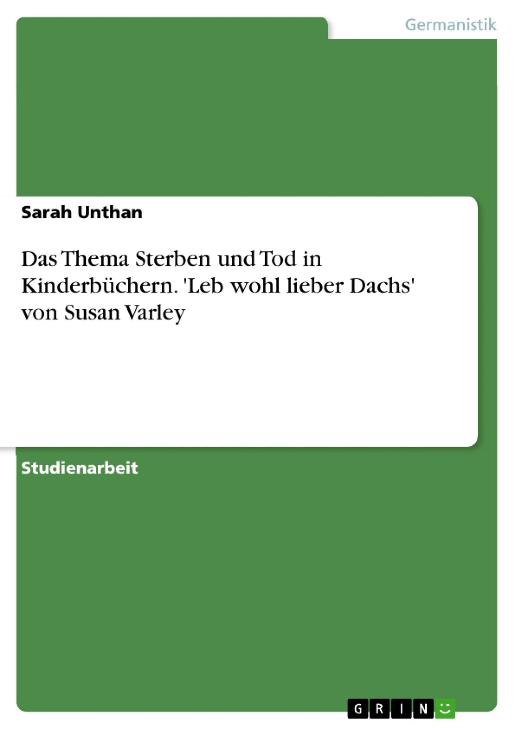 Cover: 9783638597296 | Das Thema Sterben und Tod in Kinderbüchern. 'Leb wohl lieber Dachs'...