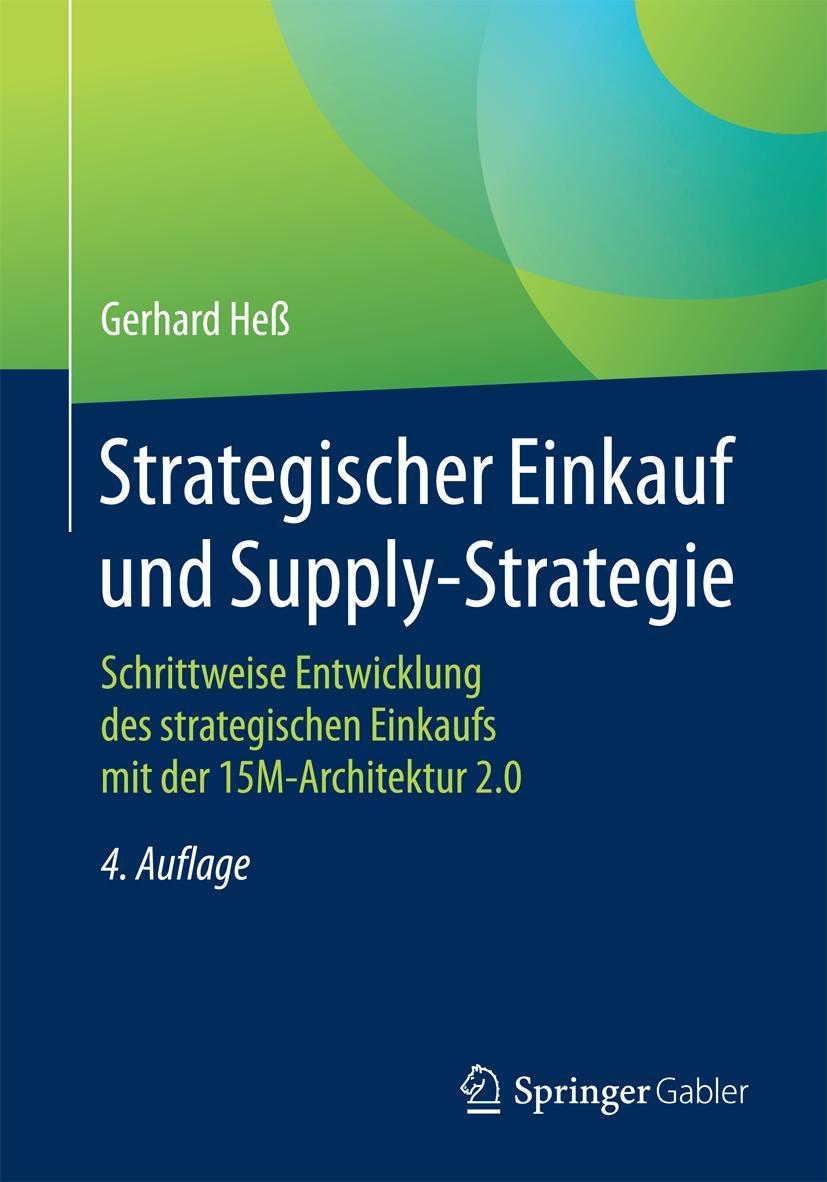 Cover: 9783658162146 | Strategischer Einkauf und Supply-Strategie | Gerhard Heß | Taschenbuch