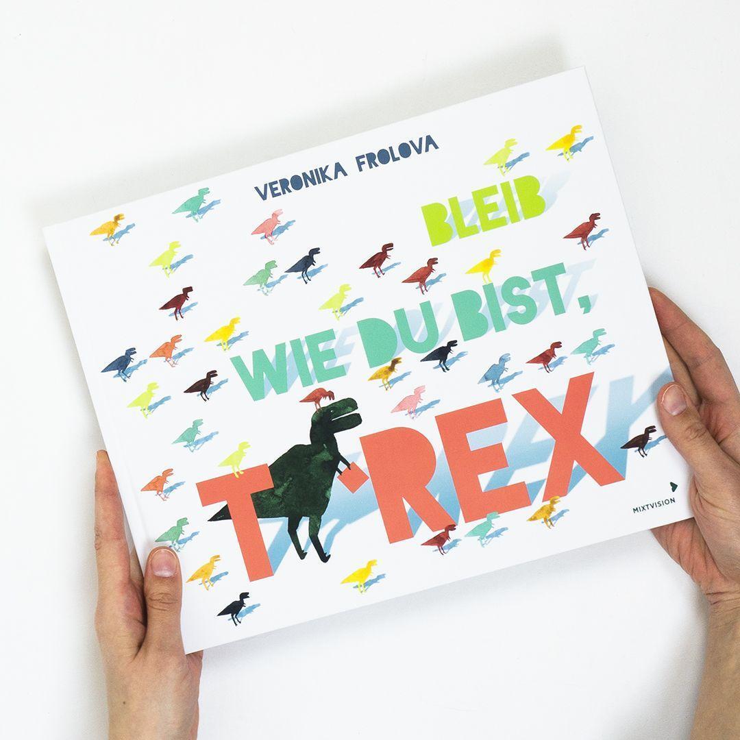 Bild: 9783958541634 | Bleib wie du bist, T-Rex | Veronika Frolova | Buch | 32 S. | Deutsch