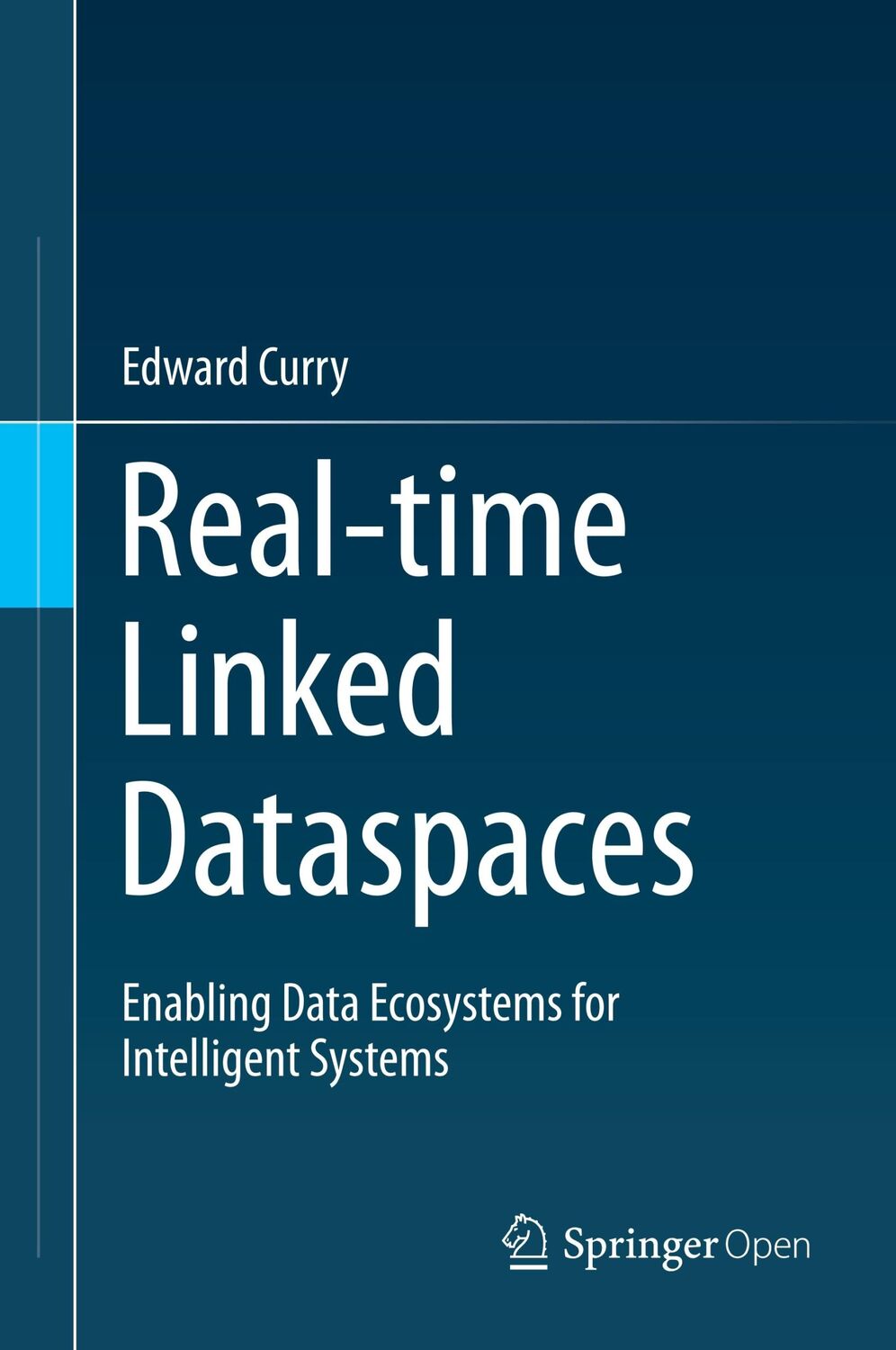 Cover: 9783030296643 | Real-time Linked Dataspaces | Edward Curry | Buch | xxiii | Englisch