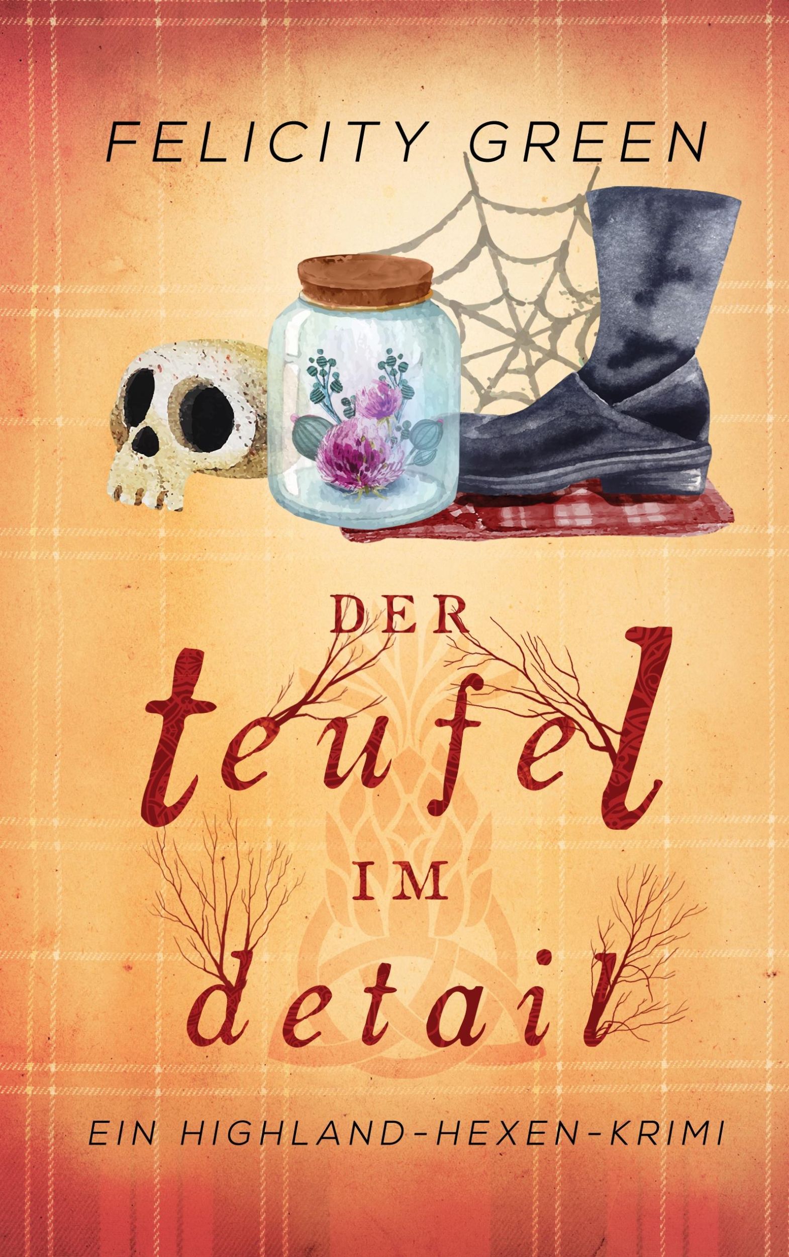 Cover: 9783844800104 | Der Teufel im Detail | Ein Highland-Hexen-Krimi | Felicity Green