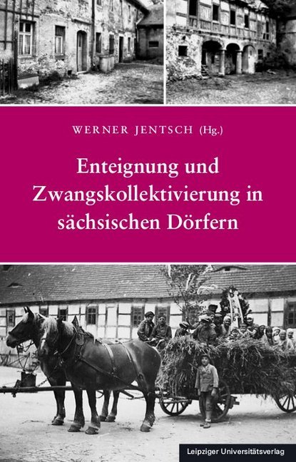 Cover: 9783960233480 | Enteignung und Zwangskollektivierung in sächsischen Dörfern | Jentsch