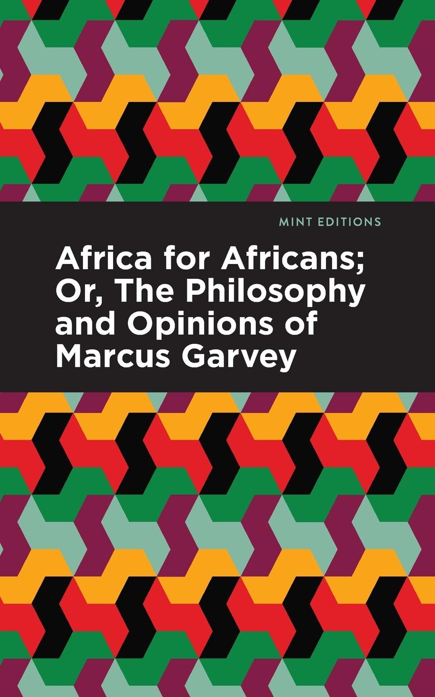 Cover: 9781513203591 | Africa for Africans | Or, The Philosophy and Opinions of Marcus Garvey