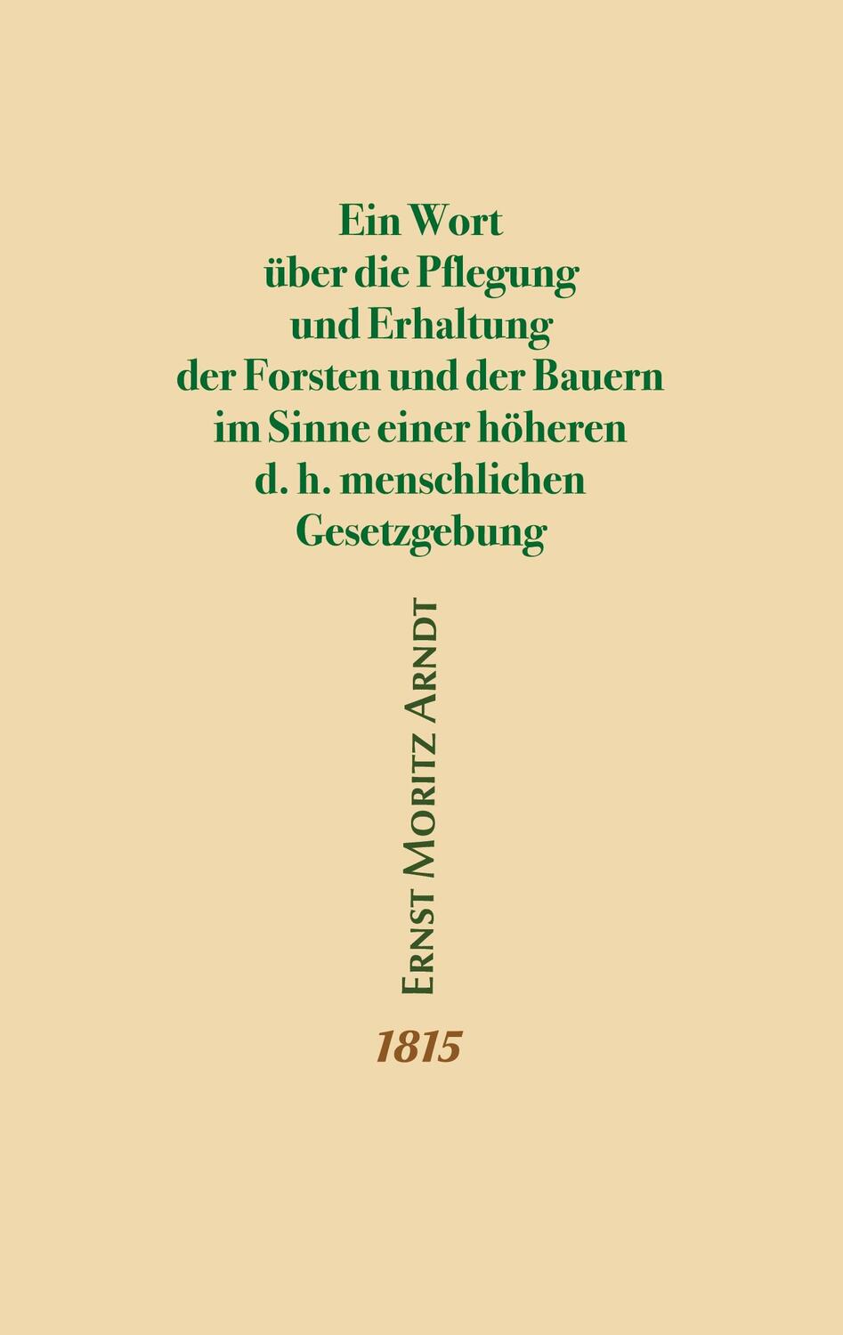 Cover: 9783938789056 | Ein Wort über die Pflegung und Erhaltung der Forsten und der Bauern...